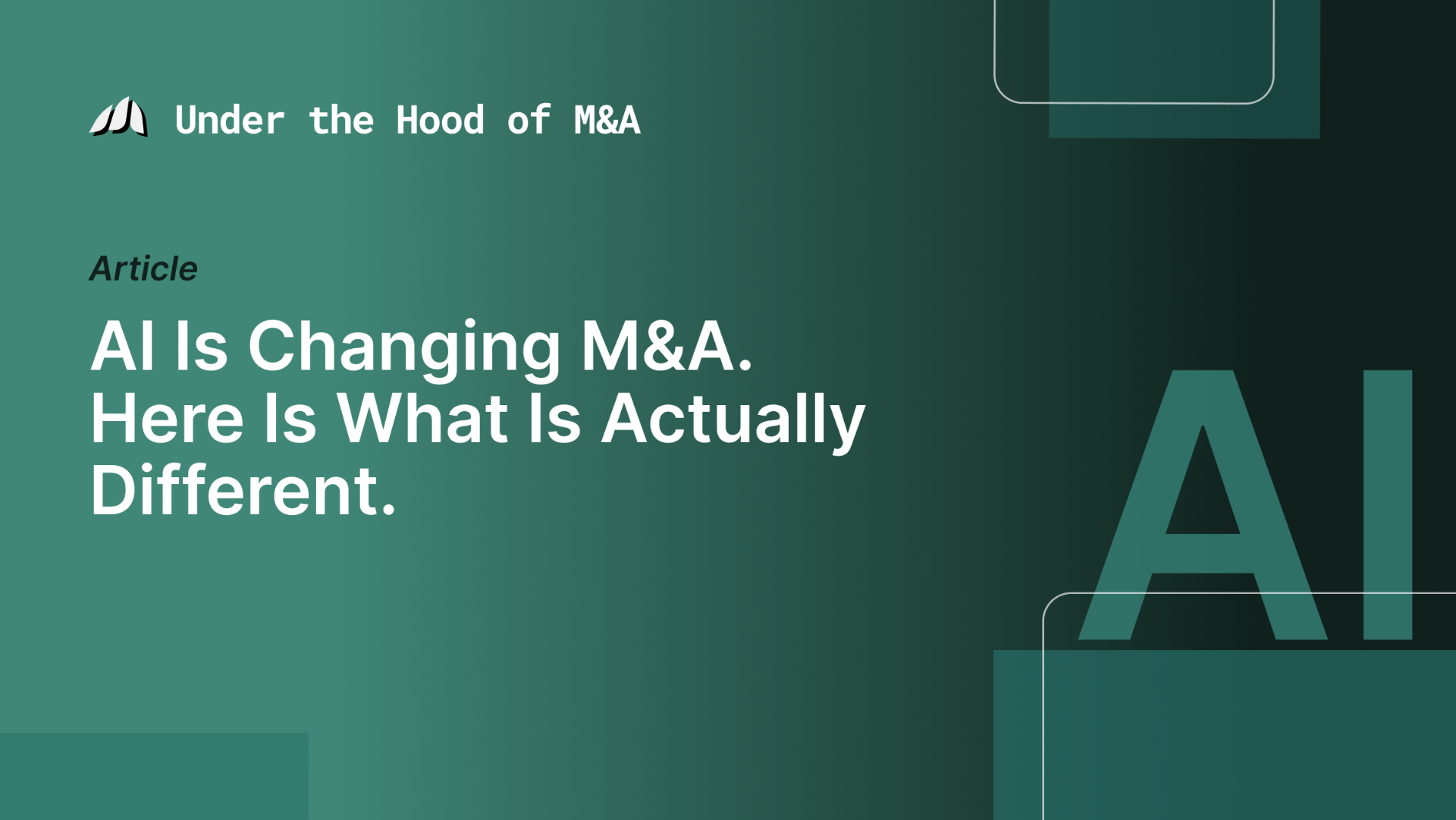 AI Is Changing M&A. Here Is What Is Actually Different.