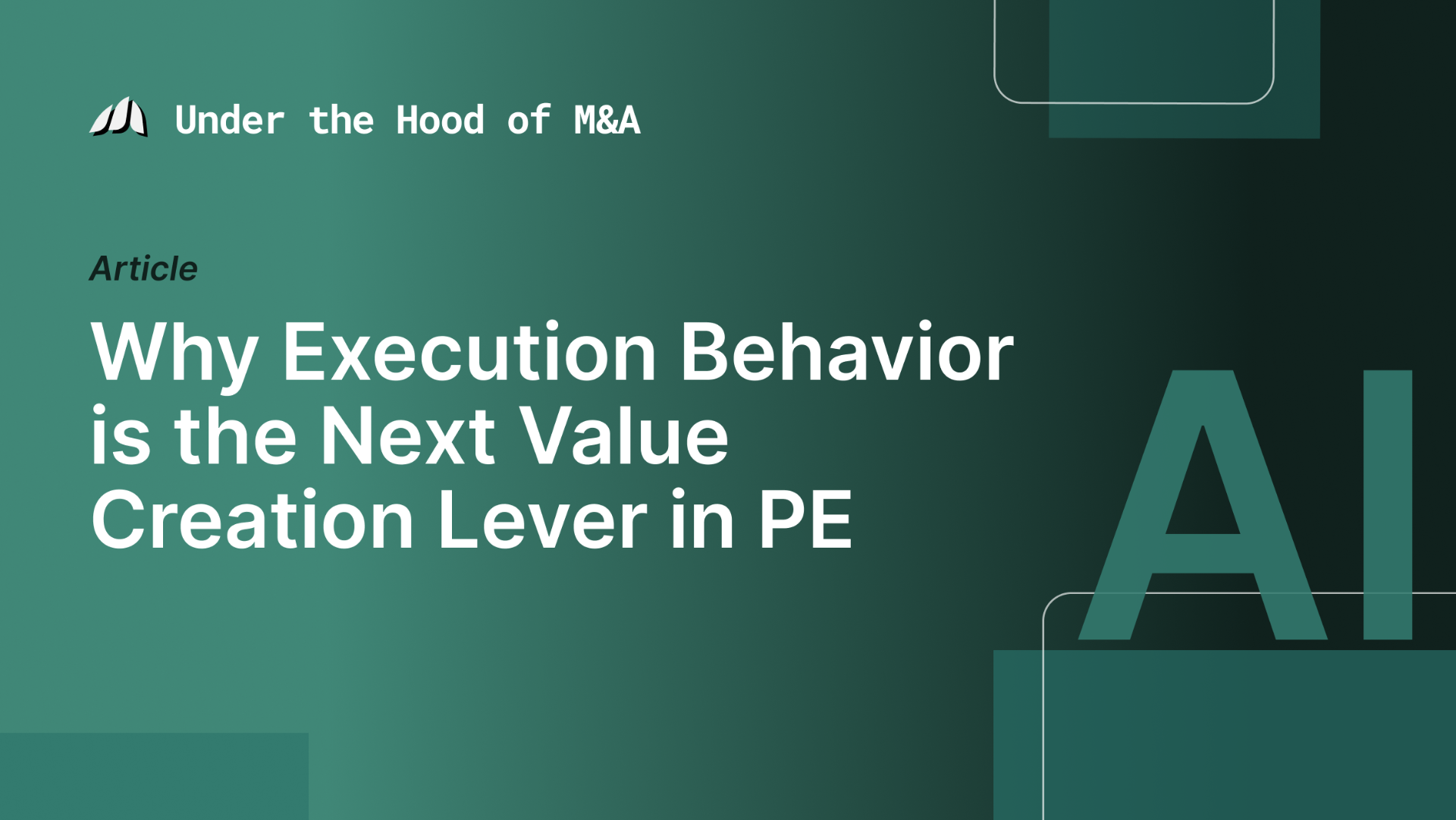 Why Execution Behavior Is the Next Value Creation Lever in Private Equity