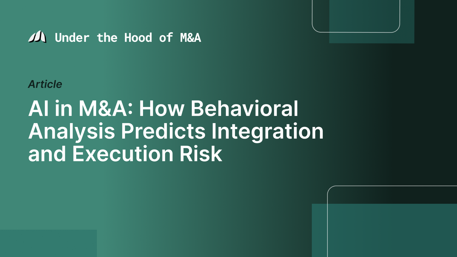 AI in M&A: How Behavioral Analysis Predicts Integration and Execution Risk