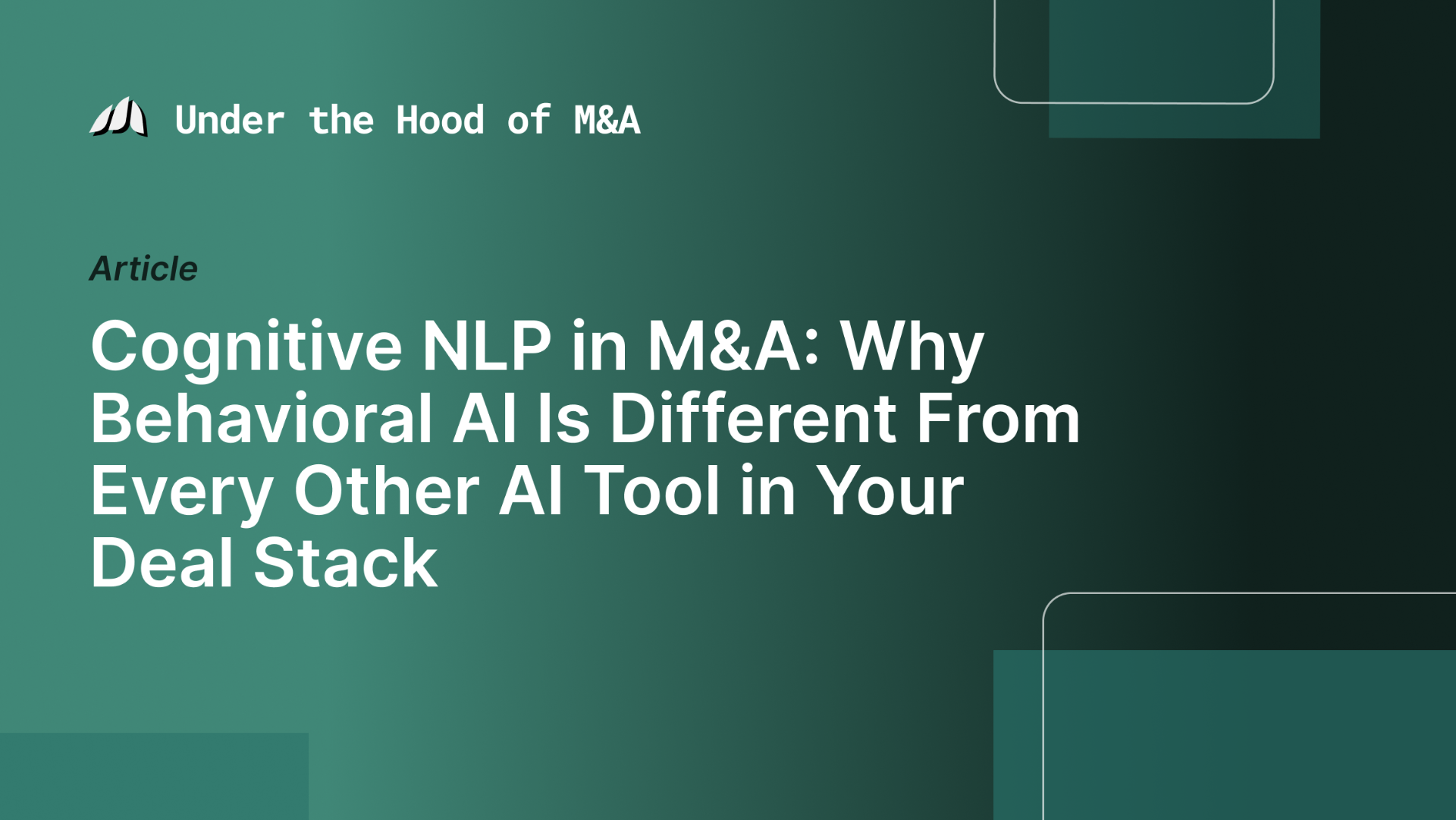 Cognitive NLP in M&A: Why Behavioral AI Is Different From Every Other AI Tool in Your Deal Stack